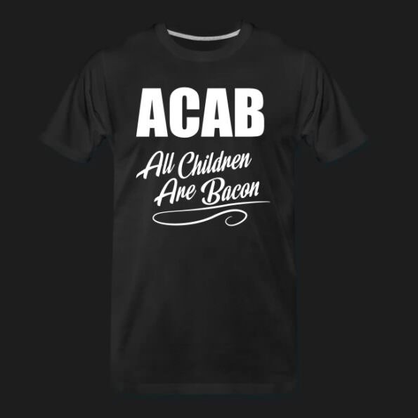 all-children-are-bacon-acab-fuer-alle-denen-fleisch-essen-zu-harmlos-ist